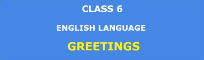 greetings-class6